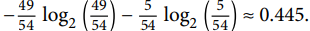 Formula illustrating the calculation of entropy with an approximation value of 0.445.